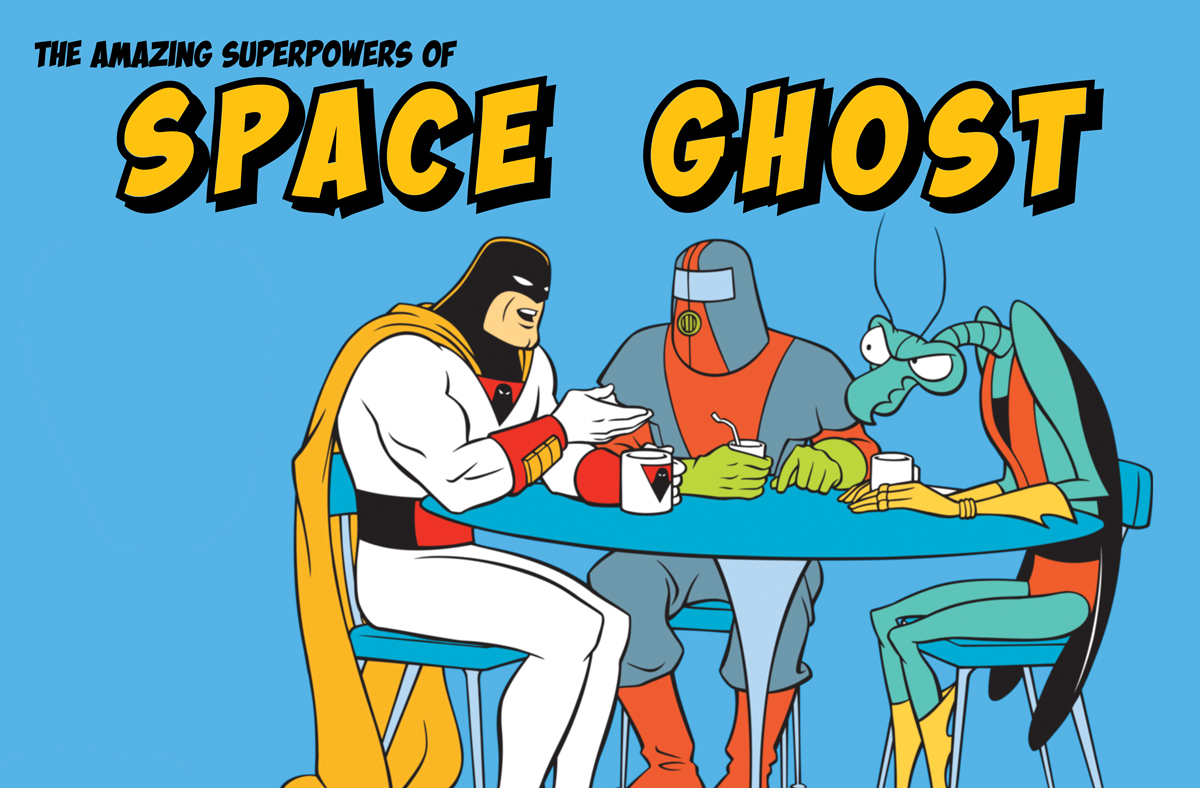 The amazing superpowers of Space Ghost