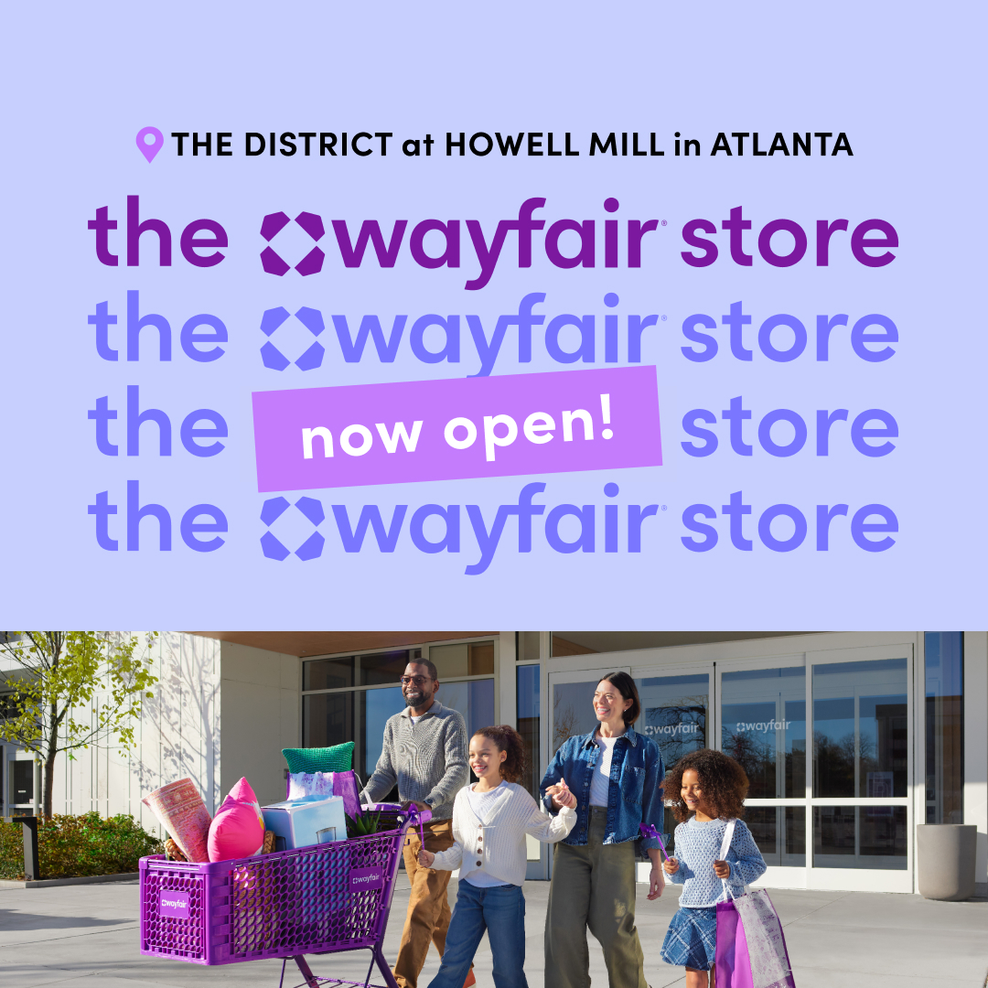 Wayfair Opens Atlanta Store at The District at Howell Mill